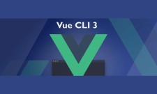 什么是Vue CLI 以及Vue CLI的版本演进